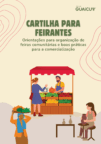 Capa com o título "Cartilha para feirantes: orientações para organização de feiras comunitárias e boas práticas para a comercialização"